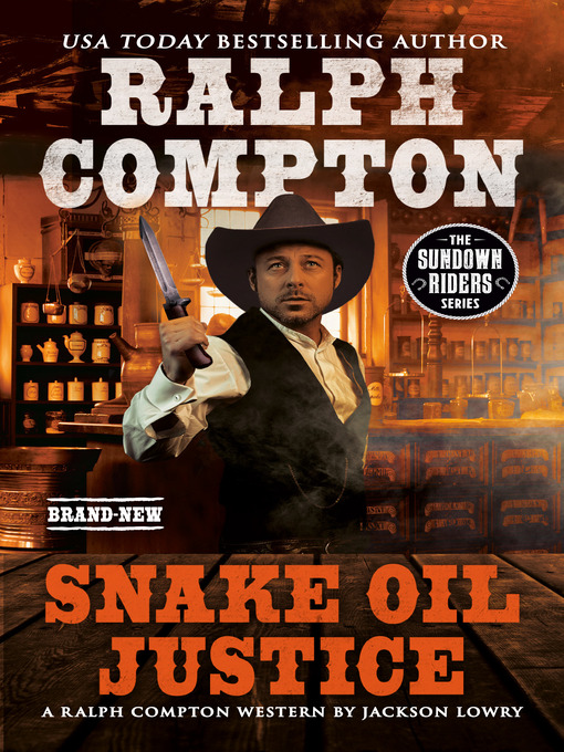 Title details for Ralph Compton Snake Oil Justice by Jackson Lowry - Available